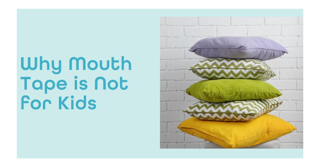 Nurturing Healthy Breathing and Smiles | Why Mouth Tape is Not for Kids