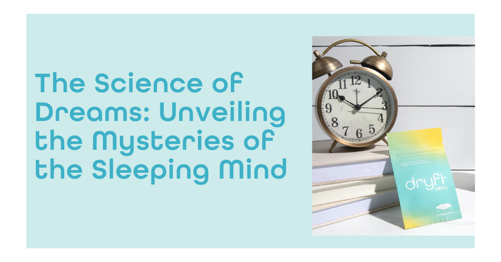 The Science of Dreams: Unveiling the Mysteries of the Sleeping Mind