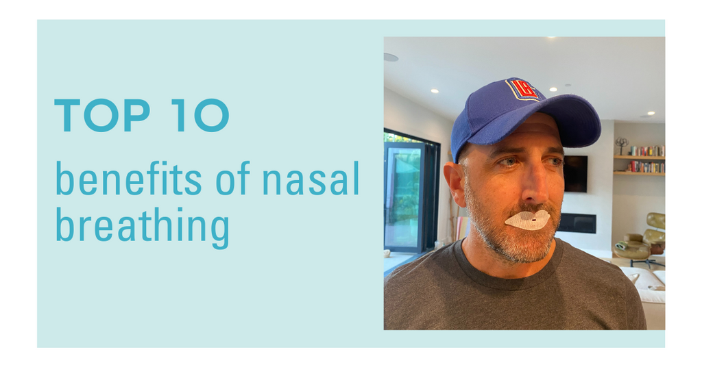Top 10 Benefits of Nasal Breathing