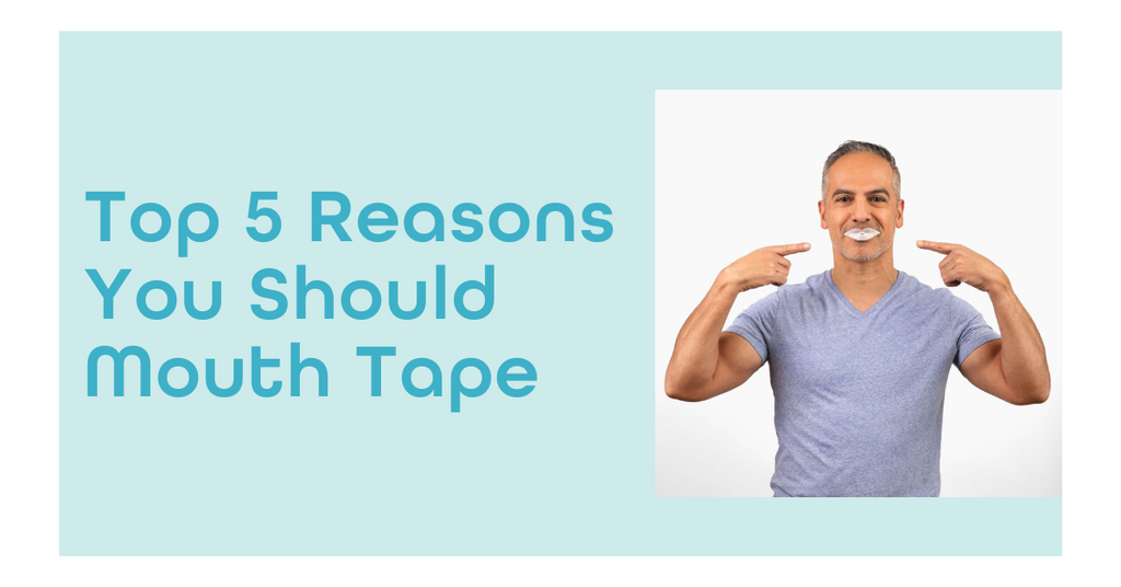 The Benefits of Mouth Taping